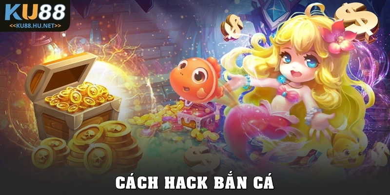 Cách Hack Bắn Cá: Tin Đồn, Thực Tế Và Lưu Ý Quan Trọng