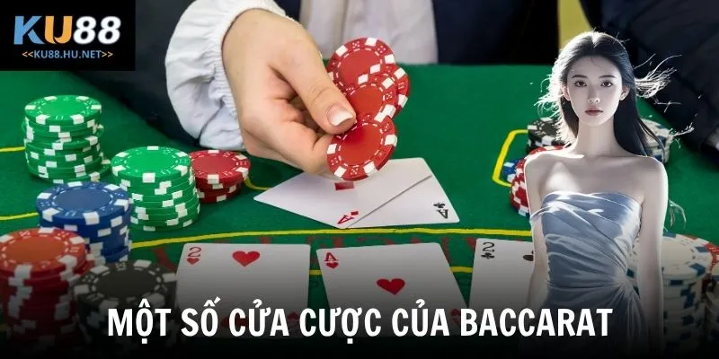 Một số cửa cược của baccarat
