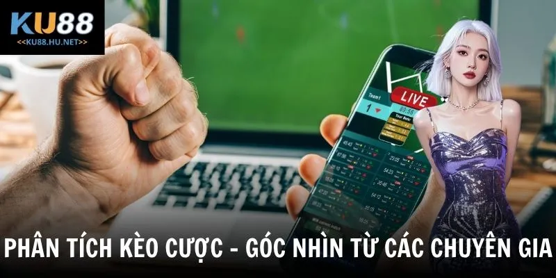 Phân Tích Kèo Cược Ku88 - Giải Mã Mọi Biến Động Từ Kèo Đấu